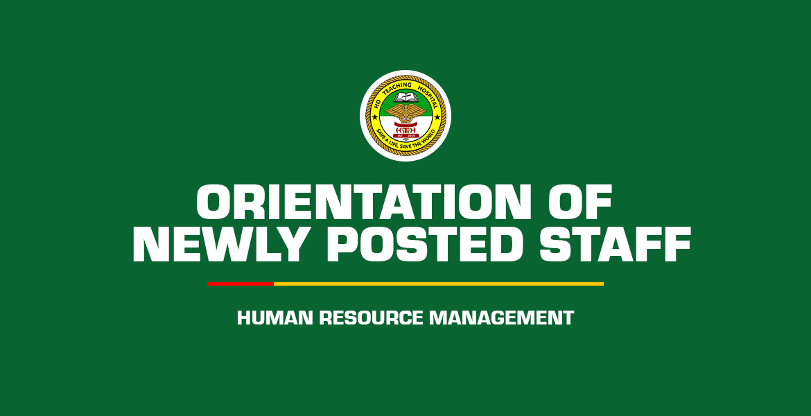ORIENTATION OF NEWLY POSTED STAFF